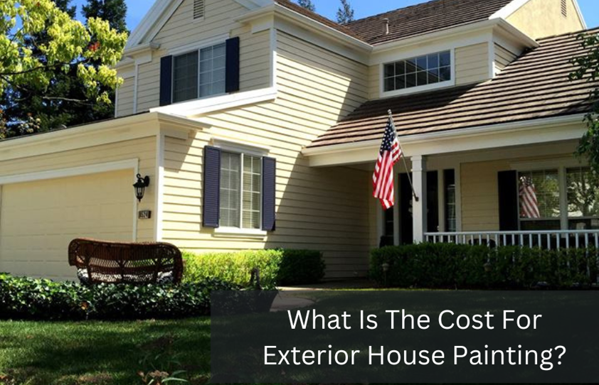 What Does It Cost To Paint The Exterior Of A Home